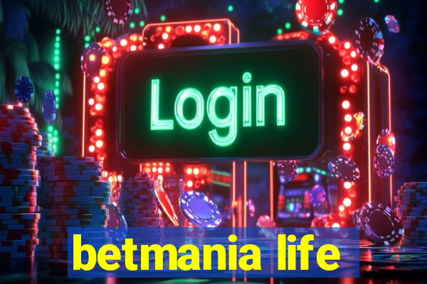 betmania life